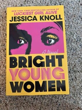 Bright Young Women - Jessica Knoll